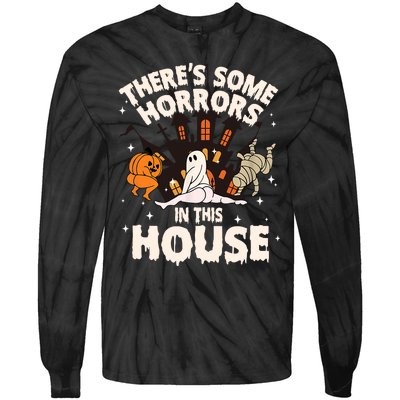 Theres Some Horrors In This House Pumpkin Ghost Halloween Funny Halloween Tie-Dye Long Sleeve Shirt