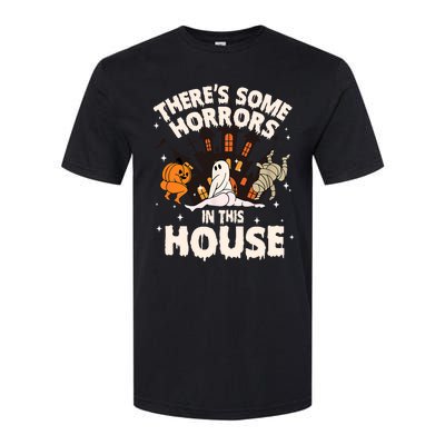 Theres Some Horrors In This House Pumpkin Ghost Halloween Funny Halloween Softstyle CVC T-Shirt