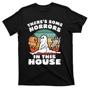 Theres Some Horrors In This House Funny Retro Halloween Boo Ghost T-Shirt