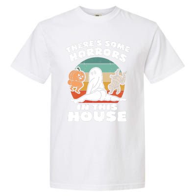 Theres Some Horrors In This House Funny Retro Halloween Boo Ghost Garment-Dyed Heavyweight T-Shirt