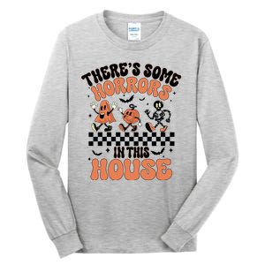 Theres Some Horrors In This House Ghost Pumpkin Halloween Tall Long Sleeve T-Shirt