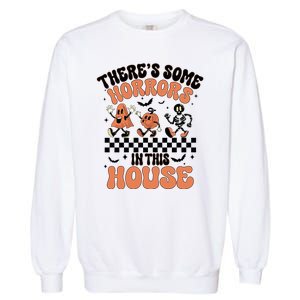 Theres Some Horrors In This House Ghost Pumpkin Halloween Garment-Dyed Sweatshirt