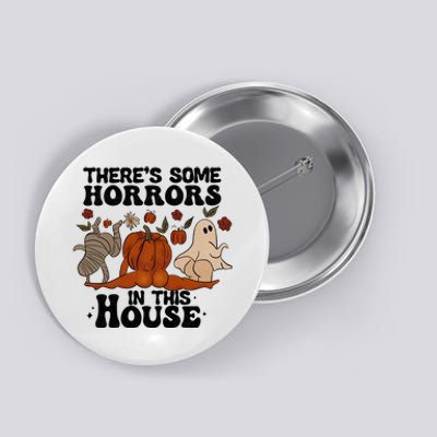 Theres Some Horrors In This House Funny Halloween Twerk Button