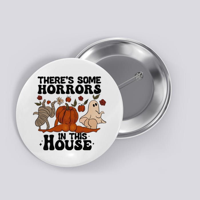 Theres Some Horrors In This House Funny Halloween Twerk Button