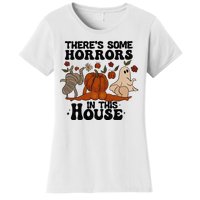 Theres Some Horrors In This House Funny Halloween Twerk Women's T-Shirt