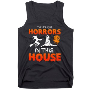 Theres Some Horrors In This House Funny Humor Halloween Tank Top