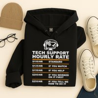 Tech Support Hourly Rate, Tech Computer Geek Gifts Hoodie