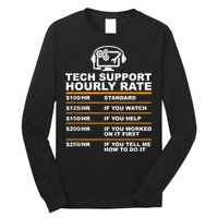 Tech Support Hourly Rate, Tech Computer Geek Gifts Long Sleeve Shirt