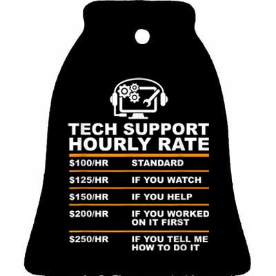 Tech Support Hourly Rate, Tech Computer Geek Gifts Ceramic Bell Ornament