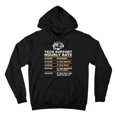 Tech Support Hourly Rate, Tech Computer Geek Gifts Tall Hoodie