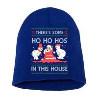 ThereS Some Ho Ho Hos In This House Ugly Christmas Sweater Gift Short Acrylic Beanie