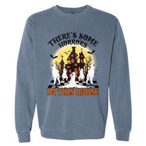 Theres Some Horrors In This House Pumpkin Ghost Halloween Gift Garment-Dyed Sweatshirt