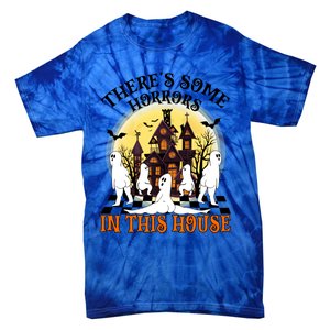 Theres Some Horrors In This House Pumpkin Ghost Halloween Gift Tie-Dye T-Shirt