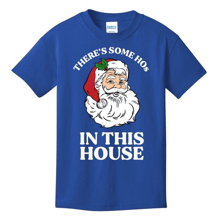 ThereS Some Hos In This House Funny Christmas Santa Claus Gift Kids T-Shirt