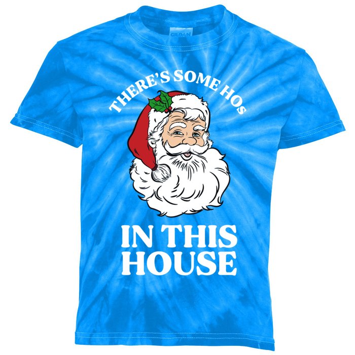 ThereS Some Hos In This House Funny Christmas Santa Claus Gift Kids Tie-Dye T-Shirt