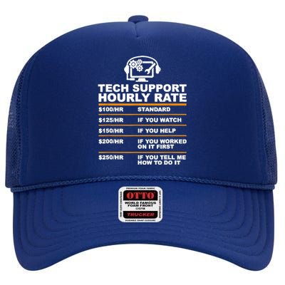 Tech Support Hourly Rate Tech Computer Geek Funny Gift High Crown Mesh Back Trucker Hat