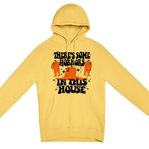 Theres Some Horrors In This House Pumpkin Ghost Halloween Great Gift Premium Pullover Hoodie