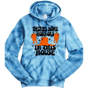 Theres Some Horrors In This House Pumpkin Ghost Halloween Great Gift Tie Dye Hoodie