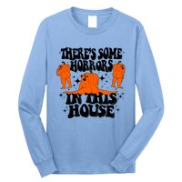 Theres Some Horrors In This House Pumpkin Ghost Halloween Great Gift Long Sleeve Shirt