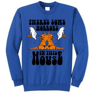 Theres Some Horrors In This House Pumpkin Halloween Funny Cool Gift Sweatshirt