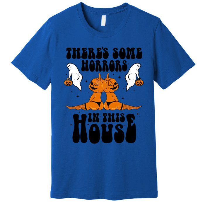 Theres Some Horrors In This House Pumpkin Halloween Funny Cool Gift Premium T-Shirt