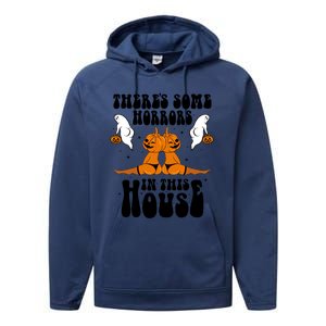 Theres Some Horrors In This House Pumpkin Halloween Funny Cool Gift Performance Fleece Hoodie