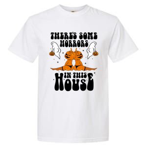 Theres Some Horrors In This House Pumpkin Halloween Funny Cool Gift Garment-Dyed Heavyweight T-Shirt