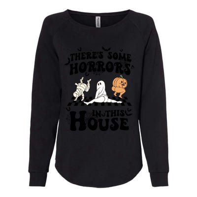 Theres Some Horrors In This House Spooky Season Halloween Gift Womens California Wash Sweatshirt