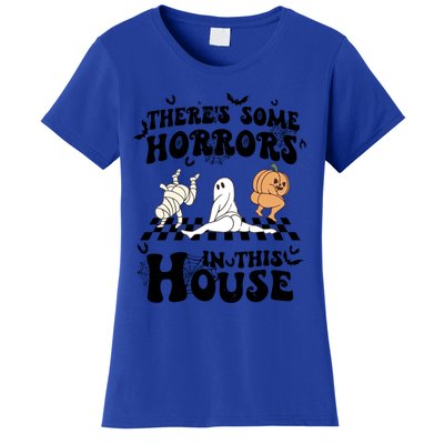 Theres Some Horrors In This House Spooky Season Halloween Gift Women's T-Shirt