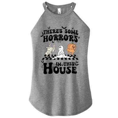 Theres Some Horrors In This House Spooky Season Halloween Gift Women's Perfect Tri Rocker Tank