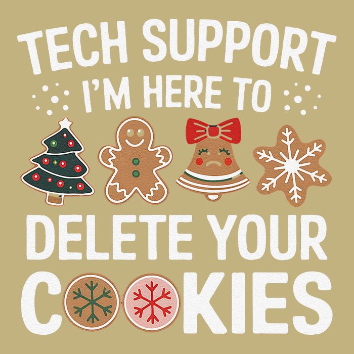 Tech Support Here To Delete Cookies Funny Christmas Xmas T-Shirt