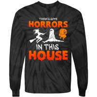 Theres Some Horrors In This House Funny Humor Halloween Tie-Dye Long Sleeve Shirt