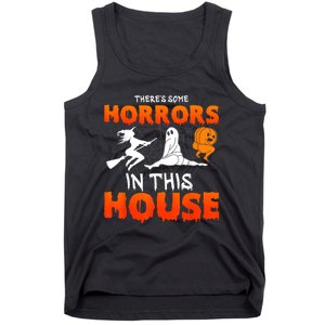 Theres Some Horrors In This House Funny Humor Halloween Tank Top