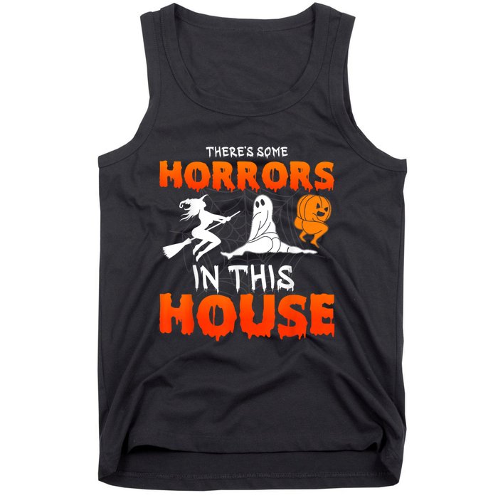 Theres Some Horrors In This House Funny Humor Halloween Tank Top