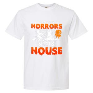 Theres Some Horrors In This House Funny Humor Halloween Garment-Dyed Heavyweight T-Shirt