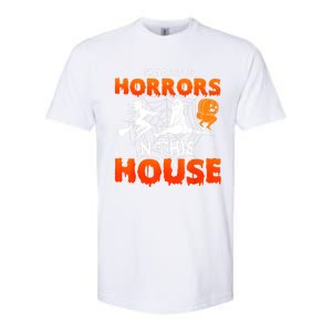 Theres Some Horrors In This House Funny Humor Halloween Softstyle CVC T-Shirt