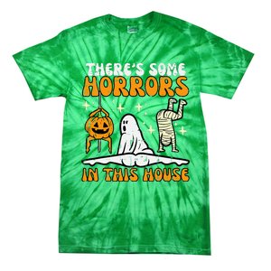 ThereS Some Horrors In This House Tie-Dye T-Shirt