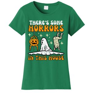 ThereS Some Horrors In This House Women's T-Shirt