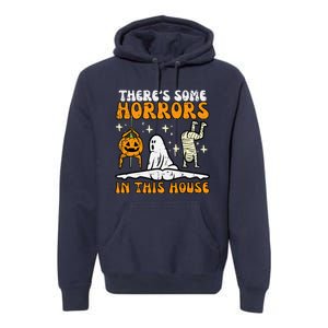 ThereS Some Horrors In This House Premium Hoodie