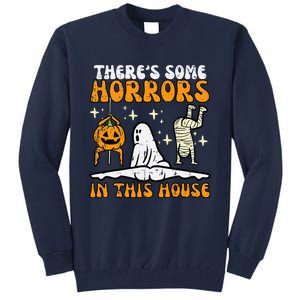 ThereS Some Horrors In This House Tall Sweatshirt