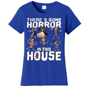 There´S Some Horror In This House Gift Women's T-Shirt