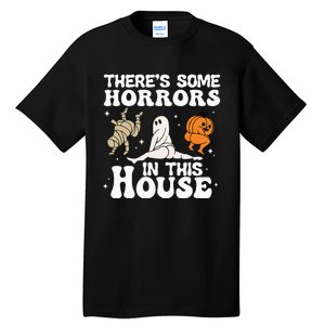 Theres Some Horrors In This House Ghost Pumpkin Halloween Tall T-Shirt