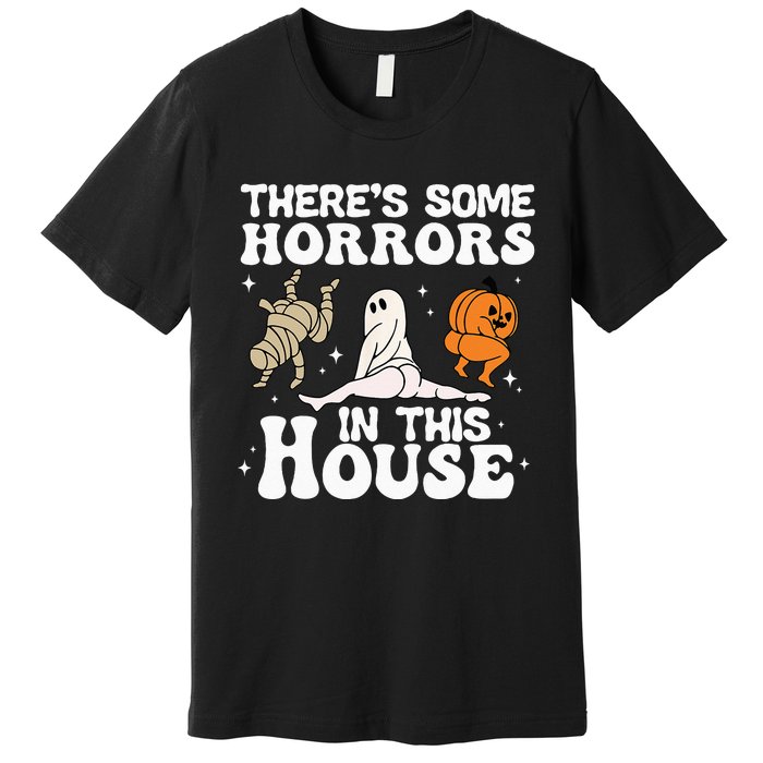 Theres Some Horrors In This House Ghost Pumpkin Halloween Premium T-Shirt