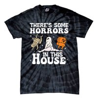 Theres Some Horrors In This House Ghost Pumpkin Halloween Tie-Dye T-Shirt