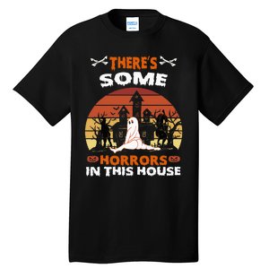 Theres Some Horrors In This House Funny Retro Halloween Tall T-Shirt