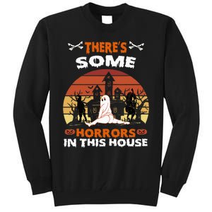 Theres Some Horrors In This House Funny Retro Halloween Tall Sweatshirt