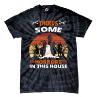 Theres Some Horrors In This House Funny Retro Halloween Tie-Dye T-Shirt