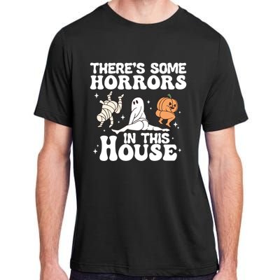 There’S Some Horrors In This House Funny Halloween Pumpkin Cute Gift Adult ChromaSoft Performance T-Shirt