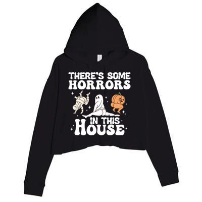 There’S Some Horrors In This House Funny Halloween Pumpkin Cute Gift Crop Fleece Hoodie