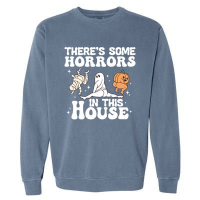 There’S Some Horrors In This House Funny Halloween Pumpkin Cute Gift Garment-Dyed Sweatshirt